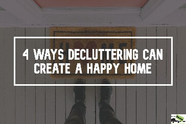 Decluttering Can Create a Happy Home